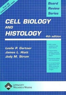 BRS Cell Biology and Histology - Leslie P. Gartner, James L. Hiatt, Judy M. Strum