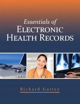 Essentials of Electronic Health Records Plus MyHealthProfessionsKit -- Access Card Package - Richard Gartee