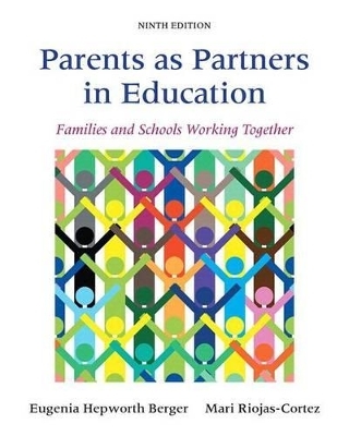 Parents as Partners in Education with Enhanced Pearson Etext, Loose-Leaf Version with Video Analysis Tool -- Access Card Package - Eugenia Hepworth Berger, Mari R Riojas-Cortez