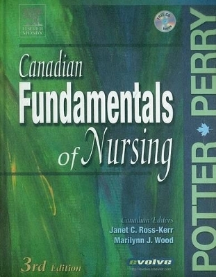 Canadian Fundamentals of Nursing - Patricia A Potter, Anne Griffin Perry, Janet C Ross-Kerr, Marilynn J Wood