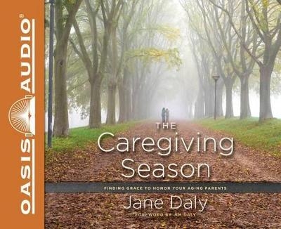 The Caregiving Season - Jane Daly