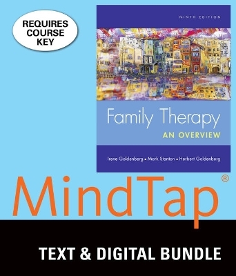 Bundle: Family Therapy: An Overview, 9th + Mindtap Counseling, 1 Term (6 Months) Printed Access Card - Irene Goldenberg, Mark Stanton