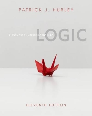 A Concise Introduction to Logic (with Philosophy CourseMate with eBook  Printed Access Card and Stand Alone Rules and Argument Forms Card) - Patrick J. Hurley