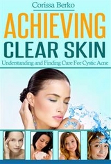 Achieving Clear Skin - Corissa Berko