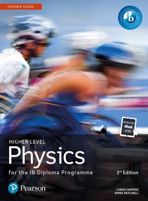 Pearson Physics for the IB Diploma Higher Level - Chris Hamper; Emma Micthell