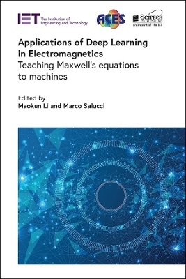 Applications of Deep Learning in Electromagnetics - 