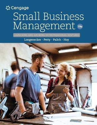 Bundle: Small Business Management: Launching & Growing Entrepreneurial Ventures, 19th + Mindtap with Liveplan, 1 Term Printed Access Card - Justin G Longenecker, J William Petty, Leslie E Palich, Frank Hoy