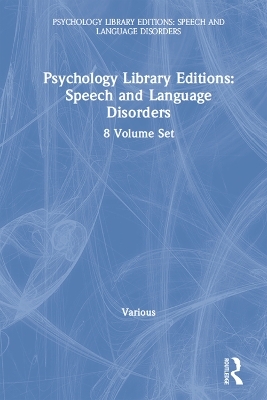Psychology Library Editions: Speech and Language Disorders -  Various