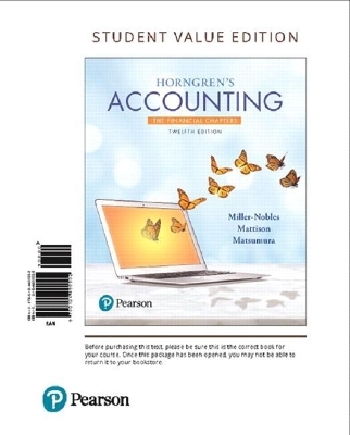 Horngren's Accounting, the Financial Chapters, Student Value Edition Plus Mylab Accounting with Pearson Etext -- Access Card Package - Tracie Miller-Nobles, Brenda Mattison, Ella Mae Matsumura