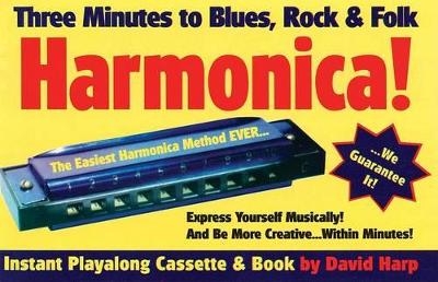 Three Minutes to Blues, Rock, and Folk Harmonica - David Harp