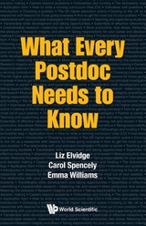 WHAT EVERY POSTDOC NEEDS TO KNOW - Liz Elvidge, Carol Spencely, Emma Williams