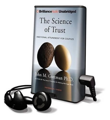 The Science of Trust - Emeritus Professor John M Gottman