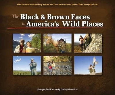 Black & Brown Faces in America's Wild Places - Dudley Edmondson