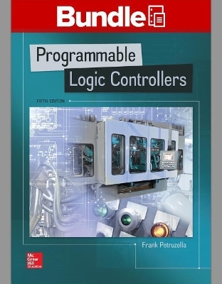 Package: Loose Leaf for Programmable Logic Controllers with 1 Semester Connect Access Card, Activities Manual, and Logixpro Lab Manual - Frank D Petruzella