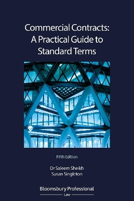 Commercial Contracts: A Practical Guide to Standard Terms - Dr Saleem Sheikh, Susan Singleton