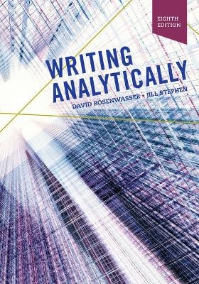 Bundle: Writing Analytically, Loose-Leaf Version, 8th + Mindtap English, 1 Term (6 Months) Printed Access Card - David Rosenwasser, Jill Stephen