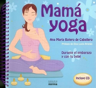 Mama Yoga - Ana Maria Botero De Caballero