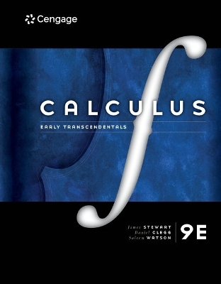 Bundle: Calculus: Early Transcendentals, 9th + Student Solutions Manual, Chapters 1-11 for Stewart/Clegg/Watson's Calculus: Early Transcendentals, 9th + Student Solutions Manual, Chapters 10-17 for Stewart/Clegg/Watson's Multivariable Calculus, 9th + Web - James Stewart, Daniel K Clegg, Saleem Watson