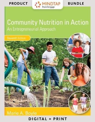 Bundle: Community Nutrition in Action: An Entrepreneurial Approach, Loose-Leaf Version, 7th + Mindtap Nutrition, 1 Term (6 Months) Printed Access Card - Marie A Boyle