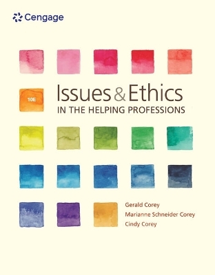 Bundle: Issues and Ethics in the Helping Professions, 10th + Mindtap Helping Professions, 1 Term (6 Months) Printed Access Card - Gerald Corey, Marianne Schneider Corey, Cindy Corey