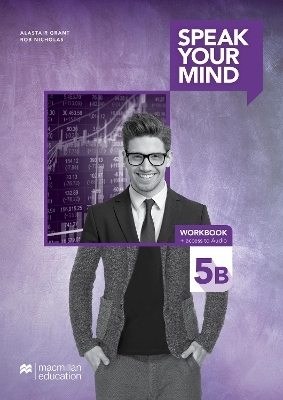 Speak Your Mind Level 5B Workbook + access to Digital Workbook and Audio - Joanne Taylore-Knowles, Mickey Rogers, Steve Taylore-Knowles