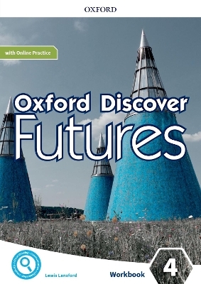 Oxford Discover Futures: Level 4: Workbook with Online Practice - Jayne Wildman, Fiona Beddall
