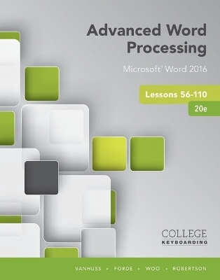 Bundle: Advanced Word Processing Lessons 56-110, Microsoft Word 2016, 20th Edition + Keyboarding in Sam 365 & 2016 with Mindtap Reader, 55 Lessons, 2 Terms (12 Months), Printed Access Card - Susie H VanHuss, Connie M Forde, Donna L Woo, Vicki Robertson