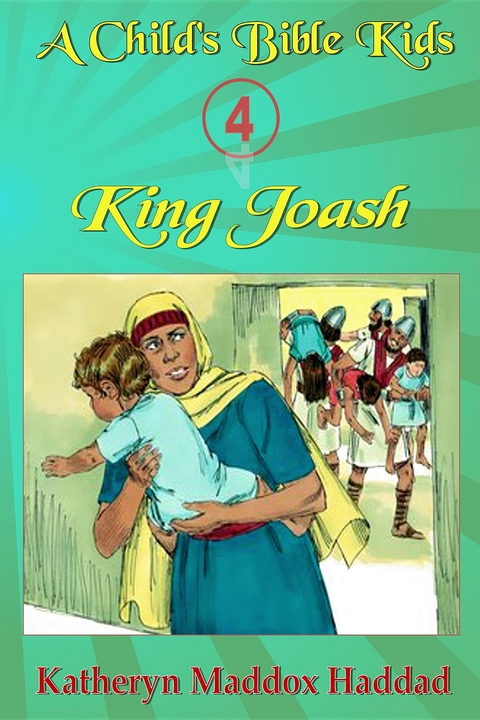 King Joash - Katheryn Maddox Haddad