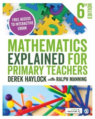 Mathematics Explained for Primary Teachers - Derek Haylock, Ralph Manning