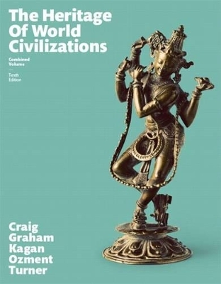 The Heritage of World Civilizations - Professor Albert M Craig, William A Graham, Donald M Kagan, Steven Ozment, Frank M Turner