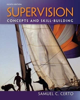 Supervision: Concepts and Skill-Building with Premium Content Access Code - Samuel Certo