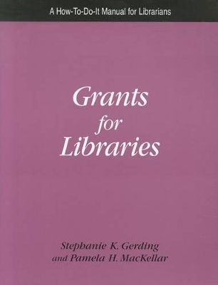 Grants for Libraries - Stephanie R. Gerding, Pamela H. Mackellar