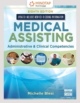 Bundle: Mindtap Medical Assisting, 4 Terms (24 Months) Printed Access Card for Blesi's Medical Assisting: Administrative & Clinical Competencies (Update), 8th + Student Workbook for Blesi's Medical Assisting: Administrative & Clinical Competencies, 8th - Michelle Blesi