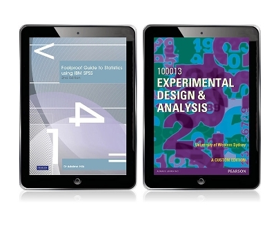 Foolproof Guide to Statistics Using IBM SPSS (Pearson Original Edition eBook) + Experimental Design & Analysis 100013 (Custom Edition eBook) - Adelma Hills, Randolph Smith, Stephen Davis, Nicola Jayne