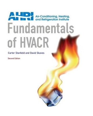 Fundamentals of HVACR Plus NEW MyHVACLab with Pearson eText -- Access Card Package - Carter Stanfield, David Skaves, . AHRI