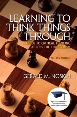Learning to Think Things Through - Gerald M Nosich