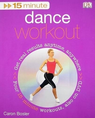 15 Minute Dance Workout - Caron Bosler