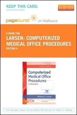 Computerized Medical Office Procedures Elsevier eBook on Vitalsource (Retail Access Card) and Medisoft V18 Student Demo CD Package - William D Larsen