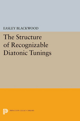 The Structure of Recognizable Diatonic Tunings - Easley Blackwood