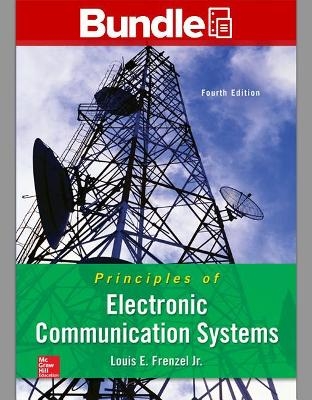 Package: Principles of Electronic Communication Systems with 1 Semester Connect Access Card and Experiments Manual - Louis E Frenzel