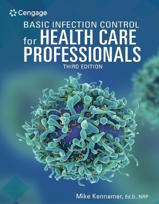 Bundle: Basic Infection Control for Health Care Professionals, 3rd + Mindtap, 2 Term Printed Access Card - Michael Kennamer