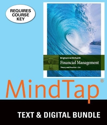 Bundle: Financial Management: Theory and Practice, Loose-Leaf Version, 15th + Mindtap Finance, 1 Term (6 Months) Printed Access Card - Eugene F Brigham, Michael C Ehrhardt