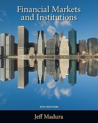 Financial Markets and Institutions - Professor Jeff Madura