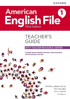 American English File: Level 1: Teacher's Guide with Teacher Resource Center - Christina Latham-Koenig, Clive Oxenden, Jerry Lambert, Paul Seligson