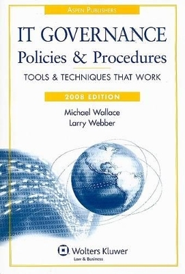 IT Governance Policies & Procedures - Professor Michael Wallace, Larry Webber