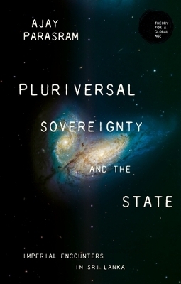 Pluriversal Sovereignty and the State - Ajay Parasram