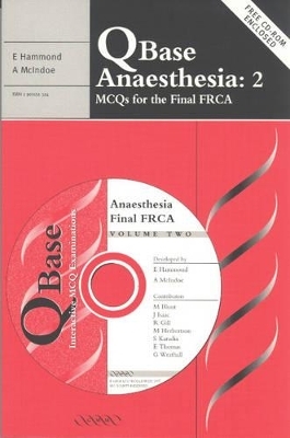 QBase Anaesthesia: Volume 2, MCQs for the Final FRCA - 