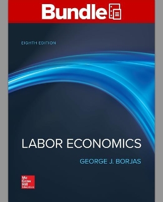 Gen Combo Looseleaf Labor Economics; Connect Access Card - George J Borjas