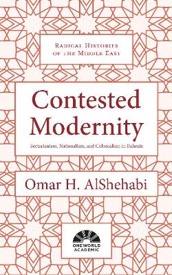 Contested Modernity - Omar H. Alshehabi