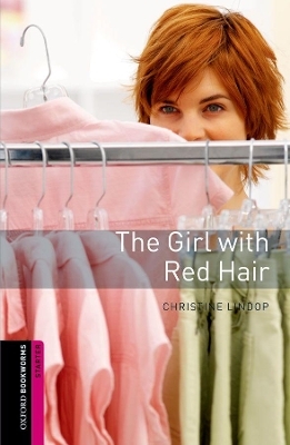 Oxford Bookworms Library: Starter: The Girl with Red Hair Audio Pack - Christine Lindop